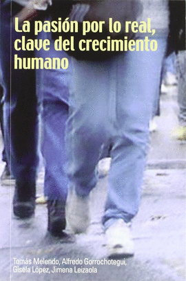 PASION POR LO REAL, CLAVES DEL CRECIMIENTO HUMANO