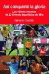 ASI CONQUISTE LA GLORIA
