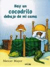 HAY UN COCODRILO DEBAJO DE MI CAMA