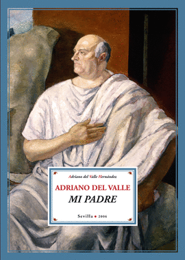 ADRIANO DEL VALLE. MI PADRE