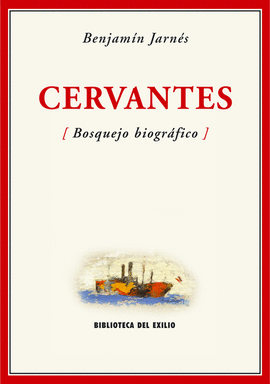 CERVANTES BOSQUEJO BIOGRAFICO
