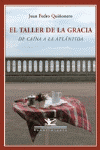 TALLER DE LA GRACIA, EL