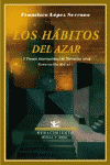 LOS HABITOS DEL AZAR. V PREMIO INTERNACIONAL DE NARRATIVA CORTA G