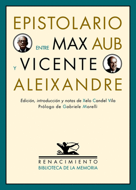 EPISTOLARIO ENTRE MAX AUB Y VICENTE ALEIXANDRE