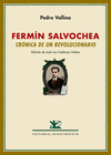 FERM�N SALVOCHEA. CR�NICA DE UN REVOLUCIONARIO