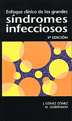 ENFOQUE CLINICO DE LOS GRANDES SINDROMES INFECCIOSOS