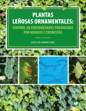 PLANTAS LEOSAS ORNAMENTALES: CONTROL DE ENFERMEDADES PRODUCIDAS