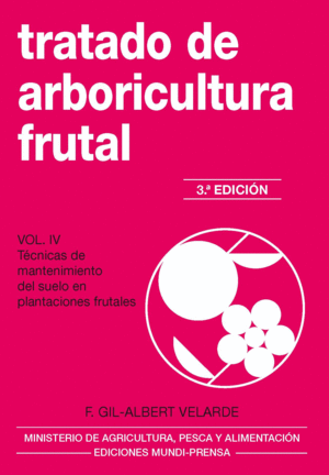 TRATADO DE ARBORICULTURA FRUTAL VOL.IV - TECNICAS MANTENIMI