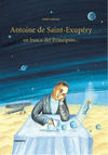 ANTOINE DE SAINT-EXUP�RY EN BUSCA DEL PRINCIPITO...