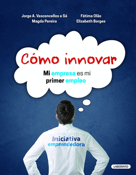 CMO INNOVAR. MI EMPRESA ES MI PRIMER EMPLEO