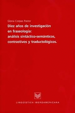 DIEZ A�OS DE INVESTIGACION EN FRASEOLOGIA  ANALISIS SINTACTICOS