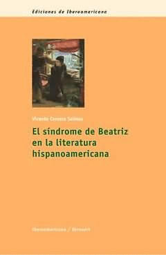 SINDROME DE BEATRIZ EN LA LITERATURA HISPANOAMERICANA, EL