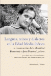LENGUAS REINOS Y DIALECTOS EN LA EDAD MEDIA IBERICA. LA CONSTRUC