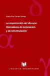 LA ORGANIZACION DEL DISCURSO: MARCADORES DE ORDENACION Y DE REFOR