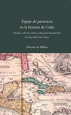 ESPEJO DE PACIENCIA Y SILVESTRE DE BALBOA EN LA HISTORIA DE CUBA