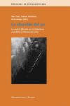 LA OBSESION DEL YO. LA AUTO(R)FICCION EN LA LITERATURA ESPA�OLA Y