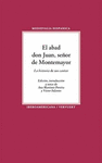 EL ABAD DON JUAN, SE�OR DE MONTEMAYOR.