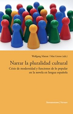 NARRAR LA PLURALIDAD CULTURAL. CRISIS DE MODERNIDAD Y FUNCIONES D