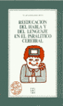 REEDUCACION DEL HABLA Y DEL LENGUAJE EN EL PARALITICO CEREBRAL
