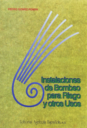 INSTALACIONES DE BOMBEO PARA RIEGO Y OTROS USOS