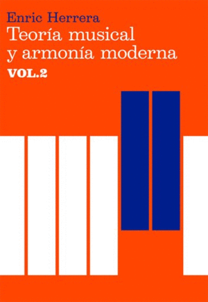 TEORIA MUSICAL Y ARMONIA MODERNA VOL. II