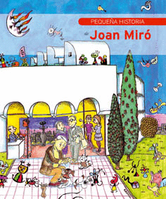 PEQUE�A HISTORIA DE JOAN MIR�