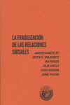 FRAGILIZACION DE LAS RELACIONES SOCIALES, LA