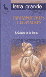 FANTASMAGORIAS Y DESMADRES