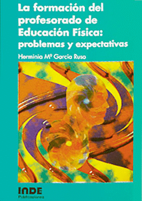 FORMACION PROFESORADO EDUCACION FISICA PROBLEMAS EXPERIENCIAS