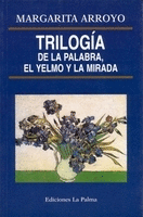 TRILOGIA DE LA PALABRA, EL YELMO Y LA MIRADA