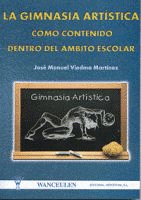 GIMNASIA ARTISTICA COMO CONTENIDO DENTRO DEL AMBITO ESCOLAR, LA