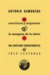 ESCRITURA Y ALQUIMIA / LA CAMPANA DE LA NIEVE /