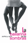 LA BAILARINA DE LAS SOMBRAS