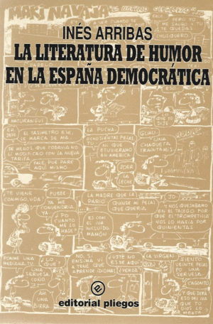 LITERATURA DE HUMOR EN LA ESPA�A DEMOCRATICA,LA