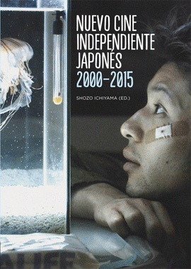 NUEVO CINE INDEPENDIENTE JAPON�S 2000-2015