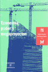 ECONOMIA PODER Y MEGAPROYECTOS
