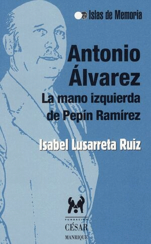 ANTONIO LVAREZ. LA MANO IZQUIERDA DE PEPN RAMREZ