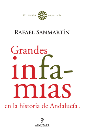 GRANDES INFAMIAS EN LA HISTORIA ANDALUCIA