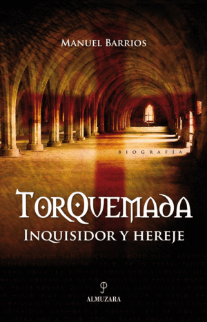 TORQUEMADA INQUISIDOR Y HEREJE