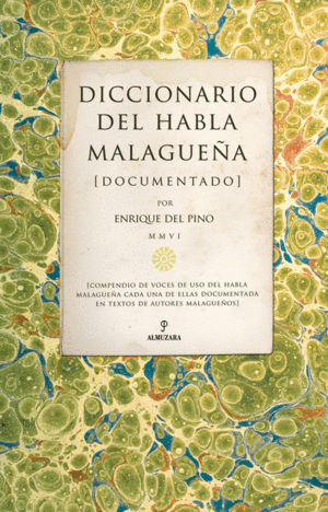 DICCIONARIO DEL HABLA MALAGUE�A