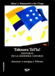 HISTORIA DE LA BANDERA CANARIA. TAKNARA TEL'LA