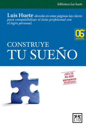 CONSTRUYE TU SUE�O ESTRATEGIAS PARA IMPULSAR PROGRESO PROFESIONAL