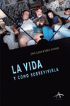 VIDA Y C�MO SOBREVIVIRLA, LA