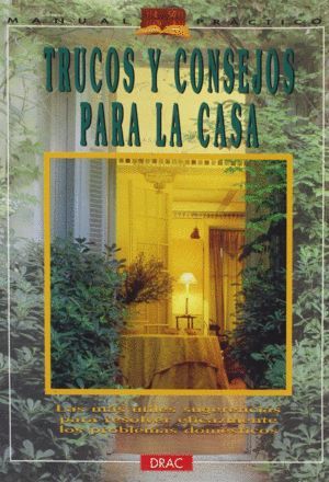 TRUCOS Y CONSEJOS PARA LA CASA DRAC