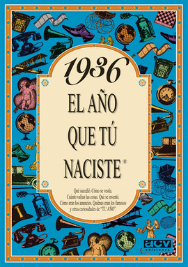 1936 AO QUE TU NACISTE