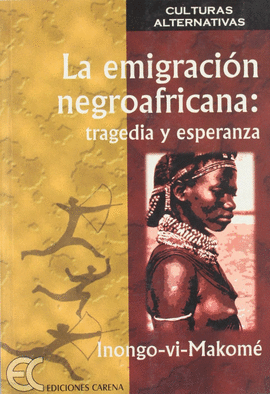 EMIGRACION NEGROAFRICANA: TRAGEDIA Y ESPERANZA