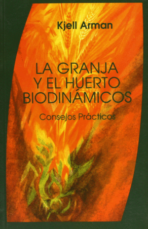 GRANJA Y EL HUERTO BIODINAMICOS, LA