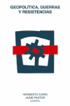 GEOPOLITICA, GUERRAS Y RESISTENCIAS