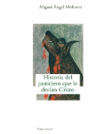 HISTORIA DEL JUSTICERO QUE LE DECIAN CRISTO