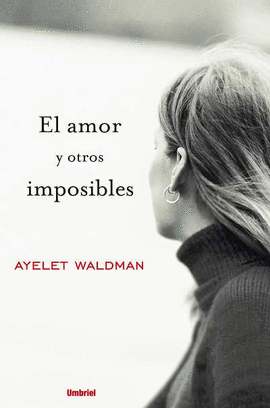 AMOR Y OTROS IMPOSIBLES, EL